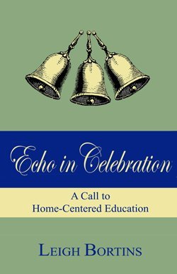Echo in Celebration: A Call to Home-Centered Education