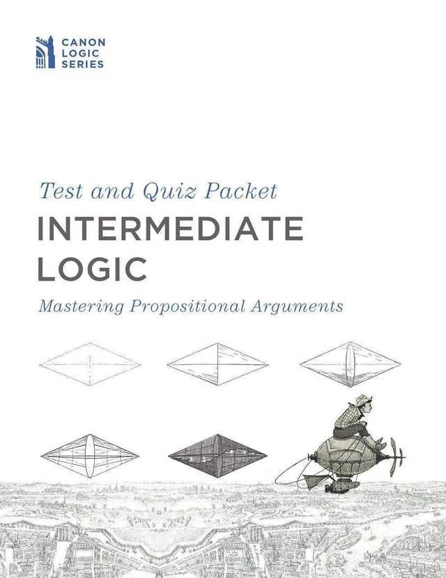 Intermediate Logic (Test and Quiz Packet)