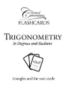 The Math Map Flashcards Trigonometry: In Degrees and Radians Flashcards