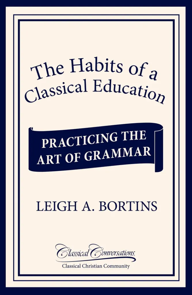 [ES075] The Habits of a Classical Education: Practicing the Art of Grammar
